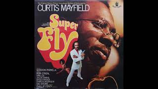 Curtis Mayfield  Superfly 1972 Part 1 Full Album [upl. by Noruq207]