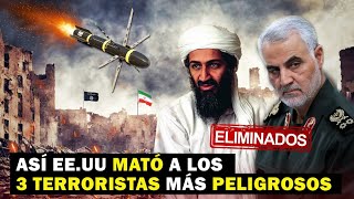 El día que EEUU EJECUT0 a los TERR0RlSTAS más BUSCADOS I Bin Laden Solemani y AlBaghdadi [upl. by Nemajneb]