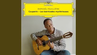 Couperin Second livre de pièces de clavecin  Sixième ordre  V Les barricades mystérieuses [upl. by Australia]