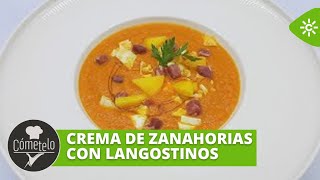 Cómetelo  Crema de zanahorias con langostinos [upl. by Wilmer]