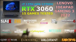 Lenovo IdeaPad Gaming 3  i7 12th Gen 12700H RTX 3060  15 Games Tested in 2022 [upl. by Mazur]