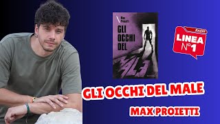 Gli occhi del male il nuovo libro di MAX PROIETTI [upl. by Geordie]