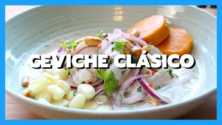 CEVICHES PERUANOS  EP 01  EL CEVICHE CLÁSICO Y LA LECHE DE TIGRE [upl. by Eliot]