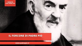 Il forcone di Padre Pio [upl. by Ellison]