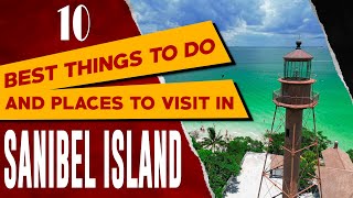 SANIBEL ISLAND and CAPTIVA ISLAND Things to Do  Best Places to Visit in Sanibel Island Florida [upl. by Raual]