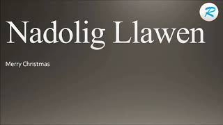 How to pronounce Nadolig Llawen [upl. by Douglas129]