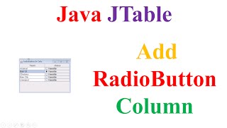 Java JTable Ep12  Add RadioButton Column [upl. by Adner]