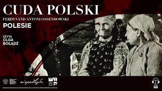 AUDIOBOOK Polesie Ferdynand Antoni Ossendowski Czyta Olga Bołądź [upl. by Camden463]