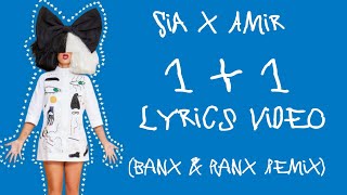 Sia  11 Lyrics Video  featAmir amp BanxampRanx  BanxampRanx Lyrics [upl. by John]