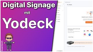 Digital Signage mit Yodeck  Die Vorstellung und eine Einführung ins Admin Panel Part1 [upl. by Allianora]