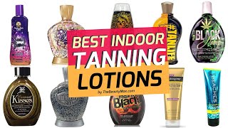 Top 10 Best Indoor Tanning Lotions to Get a Flawless Tan Fast REVIEW [upl. by Neivad]