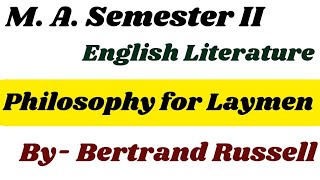 Summary of Philosophy for Laymen by Bertrand Russell  MA Semester II English literature [upl. by Arotahs]