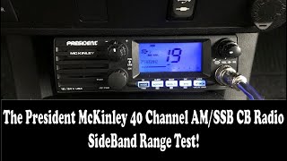 The President Mckinley AMSSB CB Radio Part 4 Lets Do A SSB Range Test [upl. by Shuman]