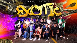 EXOTIC Video Oficial  Bryan Martínez [upl. by Fates]