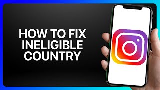 How To Fix Ineligible Country On Instagram Tutorial [upl. by Aticnemrac]