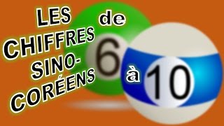 LES CHIFFRES SINOCOREENS DE 6 A 10 [upl. by Wolfram]