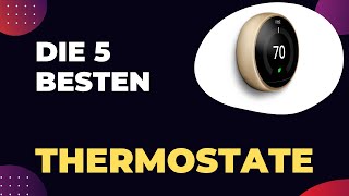 Die 5 Besten Smarte Thermostate Test 2024 [upl. by Nnawaj]