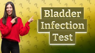 How do you self test for a bladder infection [upl. by Deena]