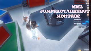 MM2 JUMPSHOT amp AIRSHOT MONTAGE [upl. by Boyce592]