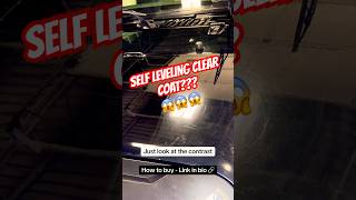 WHAT DOES SELFLEVELING LOOK LIKE 🤯🫣😱 Watch this selfleveling clearcoat detailing cars [upl. by Oisinoid749]