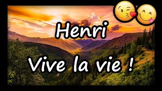 Henri VIVE LA VIE et TOUS MES VOEUX pour 2023 ❤️ joyeux anniversaire Henri bonne fête Henri [upl. by Avrom867]