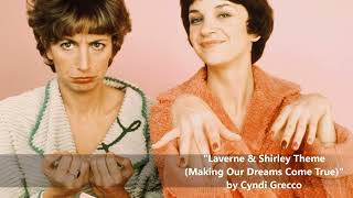 quotLaverne amp Shirley Theme Making Our Dreams Come Truequot by Cyndi Grecco [upl. by Emee605]