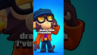 Im just like Drake brawlstars gaming sarcasm [upl. by Eladnyl]