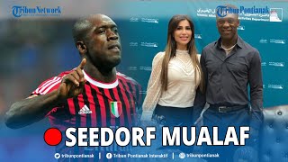 🔴Legenda AC Milan Clarence Seedorf Mualaf❗ Sophia Makramati Sosok Paling Senang Keputusan Seedorf [upl. by Quick]