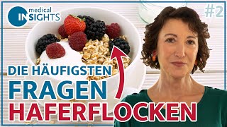 Haferflocken nicht kochen Häufige Fragen zu Haferflocken 2  medical INSIGHTS [upl. by Yllah]