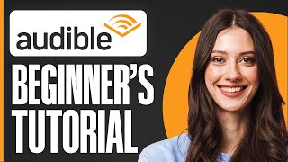 How To Use Audible For Beginners 2024 Audible Tutorial [upl. by Macur]