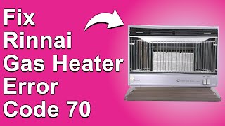 How To Fix Rinnai Gas Heater Error Code 70 Print Circuit Board Issue  Easy Troubleshoot Guide [upl. by Anitnegra]