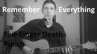 Five Finger Death Punch  Remember Everything guitarvocal cover [upl. by Eelnayr]