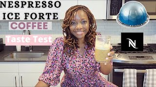 NESPRESSO Iced Forte Coffee Review  Taste test with me [upl. by Bunker620]