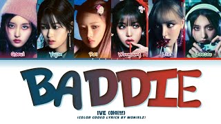 IVE 아이브 Baddie Lyrics Color Coded LyricsHan Rom Eng  IVE MINE [upl. by Aronael]