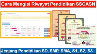 FULL Cara Mengisi Riwayat Pendidikan di Akun SSCASN Jenjang Pendidikan SD SMP SMA S1 S2 S3 [upl. by Chute451]