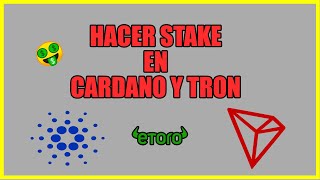 Hacer STAKING de CARDANO y TRON  ETORO AGREGA EL STAKING [upl. by Winola]