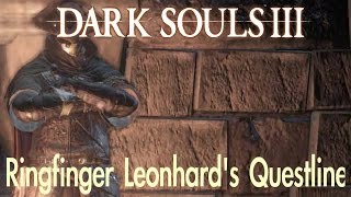 Dark Souls 3  Leonhards Questline FULL NPC QUEST WALKTHROUGH w COMMENTARY [upl. by Rebeka812]