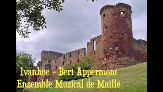 Ivanhoe  Bert Appermont  Ensemble Musical de Maillé [upl. by Ahsienor]