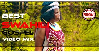 🔴BEST SWAHILI GOSPEL NONSTOP VIDEO MIX 2023 Praise and Worship Gospel MixDEEJAY BUDDAH 254BUKUKU [upl. by Gwendolin295]