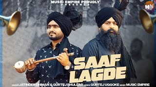 Saaf Lagde  Jatinder Dhiman  Gurtej Bhullar  Music Empire  Latest Punjabi Song 2024 [upl. by Gabriel589]