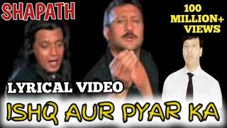 Ishq Aur Pyar Ka Maza Lijiye  Altaf Raja Sonu Nigam  Mithun Chakraborty Jackie Shroff  Shapath [upl. by Ahseihs]