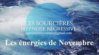 Hypnose Régressive  319 Enquête Les énergies de Novembre [upl. by Kiryt]