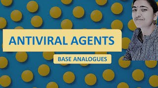 ANTIVIRAL AGENTS Base Analogues [upl. by Malita482]