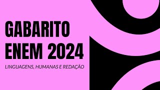 GABARITO ENEM 2024  Correção ao Vivo  Dia 1 Linguagens Humanas e Redação  ProEnem [upl. by Nevlin]