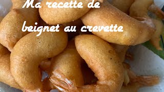 Ma recette de beignet au crevette 🍤 [upl. by Eilsel219]