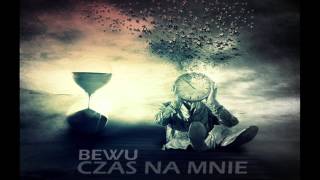 Bewu  Czas na mnie [upl. by Yleak]