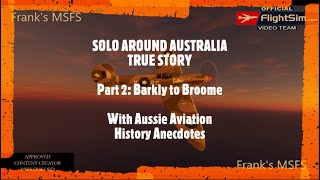 Solo Around Australia True Story Part 2 MSFS [upl. by Nomrah]