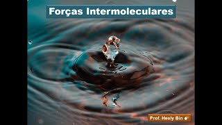 Forças Intermoleculares [upl. by Dorweiler]