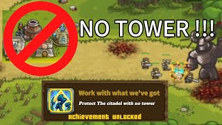 Beat level quotTHE CITADELquot with NO TOWERS kingdomrush gaming [upl. by Rabkin868]