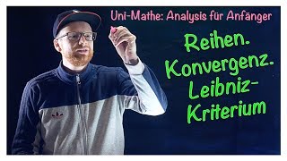 411 Konvergenz LeibnizKriterium  Analysis für Anfänger Reihen [upl. by Otero]